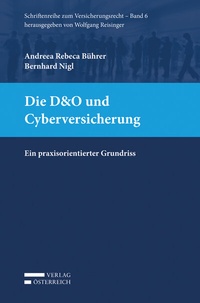 Abbildung von: Die D&O und Cyberversicherung - Verlag Österreich