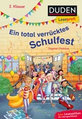 Cover: Duden Leseprofi - Ein total verr&uuml;cktes Schulfest, 2. Klasse - Fischer Sauerl&auml;nder Duden