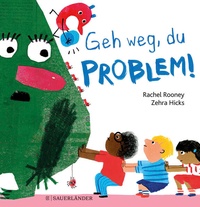 Enlarge image Cover: Geh weg, du Problem! - FISCHER Sauerländer