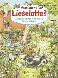 Abbildung von: Was sucht Lieselotte? Das große Such-und-Finde-Wimmelbuch - FISCHER Sauerländer