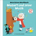 Cover: Mein kleines Musikbuch - Mozart und seine Musik - FISCHER Sauerl&auml;nder