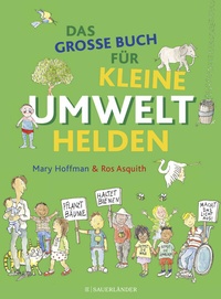 Abbildung von: Das große Buch für kleine Umwelthelden - FISCHER Sauerländer