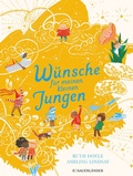 Cover: W&uuml;nsche f&uuml;r meinen kleinen Jungen - FISCHER Sauerl&auml;nder