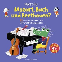 Abbildung von: Hörst du Mozart, Bach und Beethoven? (Soundbuch) - FISCHER Sauerländer