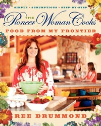 Abbildung von: The Pioneer Woman Cooks-Food from My Frontier - HarperCollins