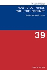 Enlarge image Cover: How to Do Things with the Internet - Herbert von Halem Verlag