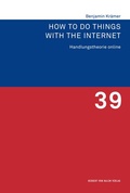 Cover: How to Do Things with the Internet - Herbert von Halem Verlag