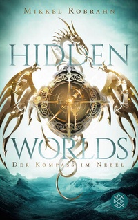 Enlarge image Cover: Hidden Worlds 1 - Der Kompass im Nebel - FISCHER Sauerländer