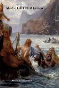 Cover: Als die G&ouml;tter auf die Erde kamen... - neobooks