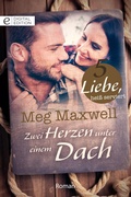 Cover: Zwei Herzen unter einem Dach - CORA Verlag