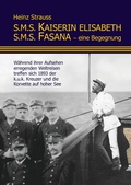 Cover: S.M.S. Kaiserin Elisabeth S.M.S. Fasana - eine Begegnung - Books on Demand