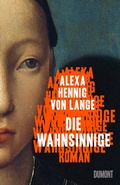 Bild: Die Wahnsinnige - DuMont Buchverlag