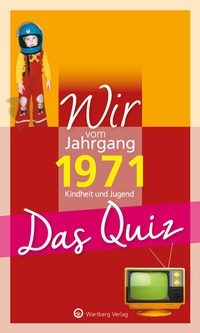 Abbildung von: Wir vom Jahrgang 1971 - Das Quiz - Wartberg