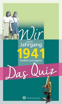 Abbildung von: Wir vom Jahrgang 1941 - Das Quiz - Wartberg