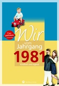 Cover: Wir vom Jahrgang 1981 - Kindheit und Jugend - Wartberg