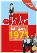 Bild: Aufgewachsen in der DDR - Wir vom Jahrgang 1971 - Kindheit und Jugend - Wartberg