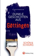 Cover: SCH&Ouml;N & SCHAURIG - Dunkle Geschichten aus G&ouml;ttingen - Wartberg