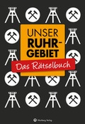 Cover: Unser Ruhrgebiet - Das R&auml;tselbuch - Wartberg