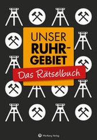 Enlarge image Cover: Unser Ruhrgebiet - Das Rätselbuch - Wartberg