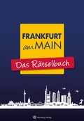Cover: Frankfurt am Main - Das R&auml;tselbuch - Wartberg