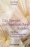 Cover: Das Wesen des kosmischen Kindes - Futurum