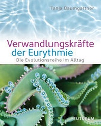Abbildung von: Verwandlungskräfte der Eurythmie - Futurum