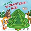 Cover: Die gro&szlig;e Weihnachtsbaumsuche. Pappebuch mit Gucklochstanzung - Schwager & Steinlein