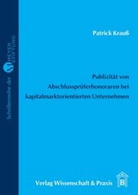 Abbildung von: Publizität von Abschlussprüferhonoraren bei kapitalmarktorientierter Unternehmen. - Verlag Wissenschaft & Praxis
