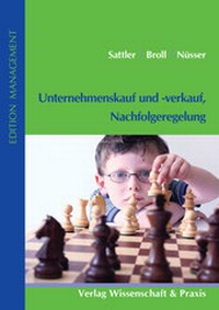 Abbildung von: Unternehmenskauf und -verkauf, Nachfolgeregelung. - Verlag Wissenschaft & Praxis
