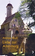 Cover: Liebe zur Altenburg - Wei&szlig;, Erich
