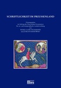 Cover: Schriftlichkeit im Preu&szlig;enland - fibre