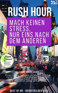 Abbildung von: Rush Hour. Mach keinen Stress nur eins nach dem anderen - Best of HR