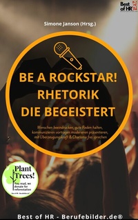Abbildung von: Be a Rockstar! Rhetorik die begeistert - Best of HR