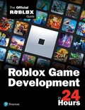 Cover: Roblox Game Development in 24 Hours: The Official Roblox Guide - Addison Wesley