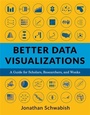 Cover: Better Data Visualizations - Columbia University Press