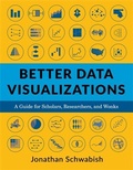 Cover: Better Data Visualizations - Columbia University Press
