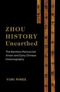 Cover: Zhou History Unearthed - Columbia University Press