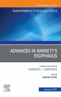 Abbildung von: Advances in Barrett's Esophagus, An Issue of Gastrointestinal Endoscopy Clinics, E-Book - Elsevier