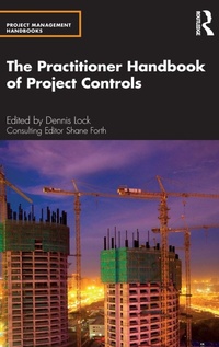 Enlarge image Cover: The Practitioner Handbook of Project Controls - Routledge