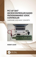 Cover: PIC16F1847 Microcontroller-Based Programmable Logic Controller - CRC Press