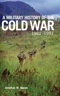 Cover: A Military History of the Cold War, 1962-1991 - University of Oklahoma Press