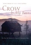 Cover: Crow Is My Boss - University of Oklahoma Press
