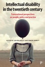 Cover: Intellectual Disability in the Twentieth Century - Policy Press