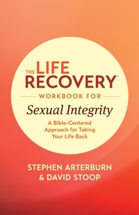 Enlarge image Cover: The Life Recovery Workbook for Sexual Integrity - Tyndale House Publishers