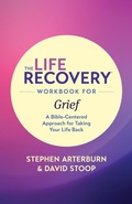 Cover: The Life Recovery Workbook for Grief - Tyndale House Publishers