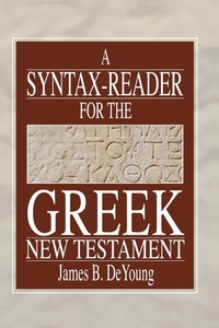 Enlarge image Cover: A Syntax-Reader for the Greek New Testament - Wipf & Stock Publishers