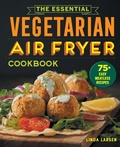 Cover: The Essential Vegetarian Air Fryer Cookbook - Callisto Media Inc.
