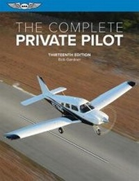 Enlarge image Cover: The Complete Private Pilot - Aviation Supplies & Academics