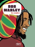 Cover: Bob Marley in Comics! - NBM Publishing