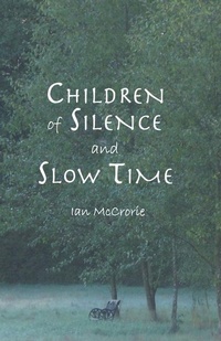Enlarge image Cover: Children of Silence and Slow Time - Pariyatti Press
